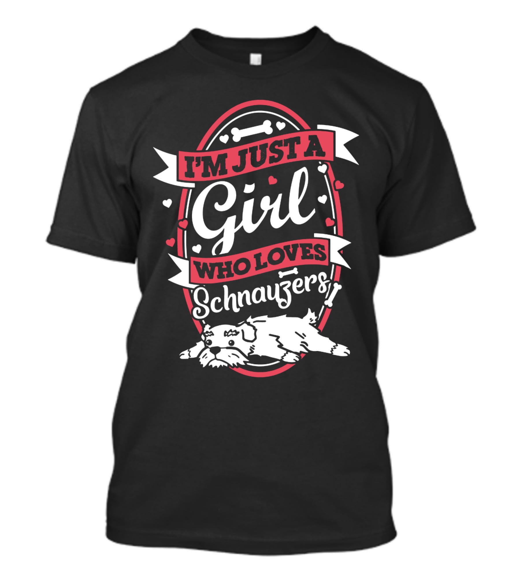 I'm Just A Girl Who Loves Schnauzers With Heart And Bone Accents T-Shirt
