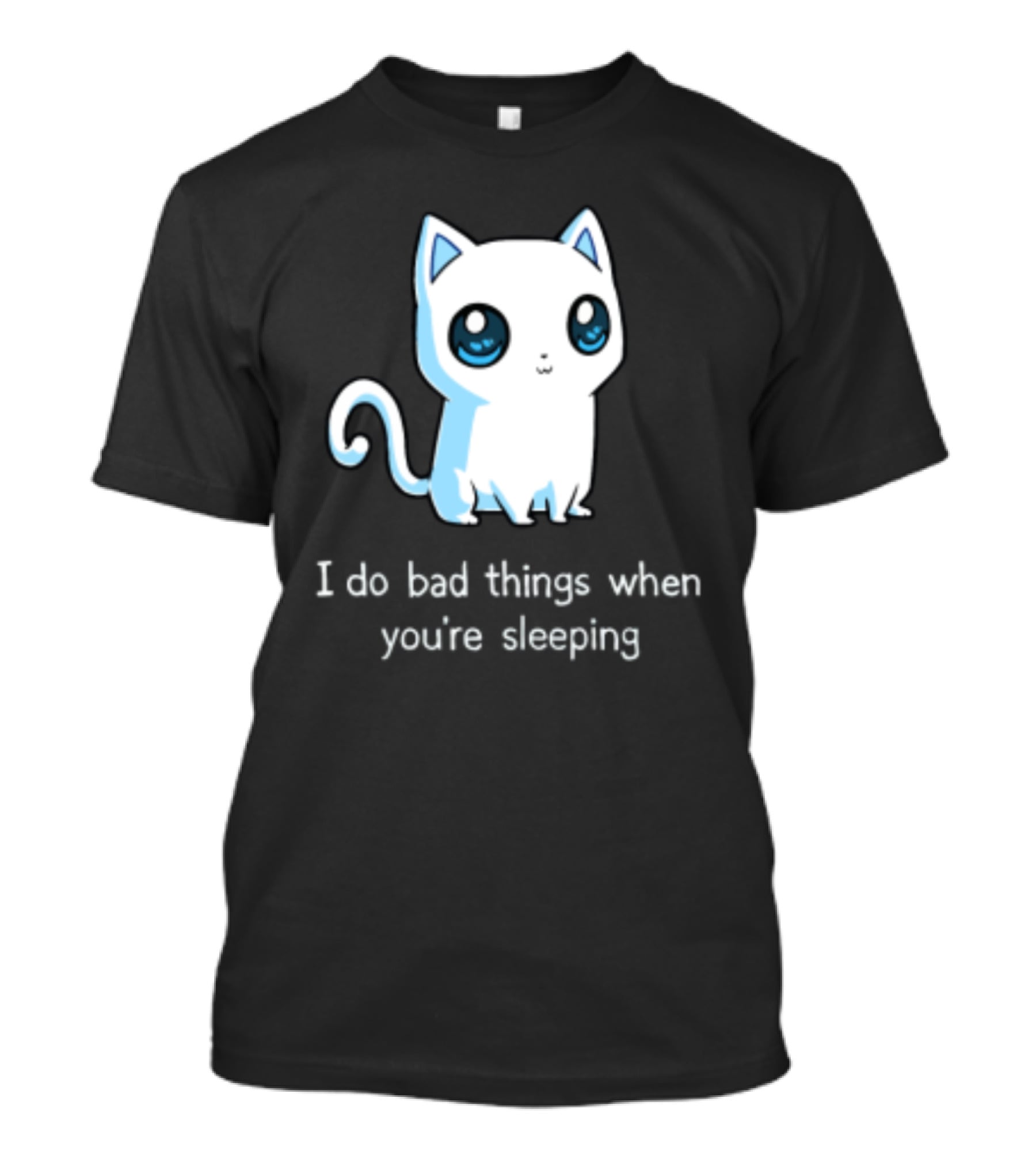 I Do Bad Things When You're Sleeping Lovely Kitty Cats T-Shirt