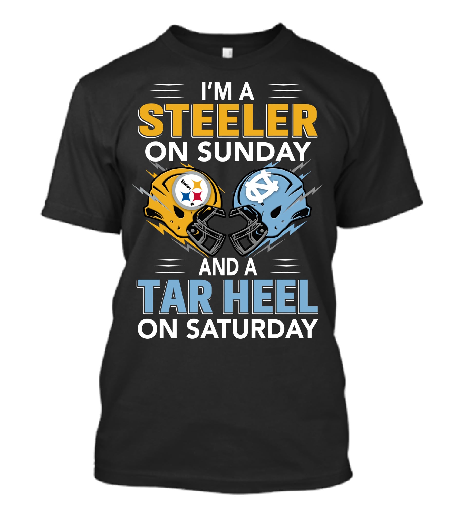 I'm A Steeler On Sunday And A Tar Heel On Saturday T-Shirt