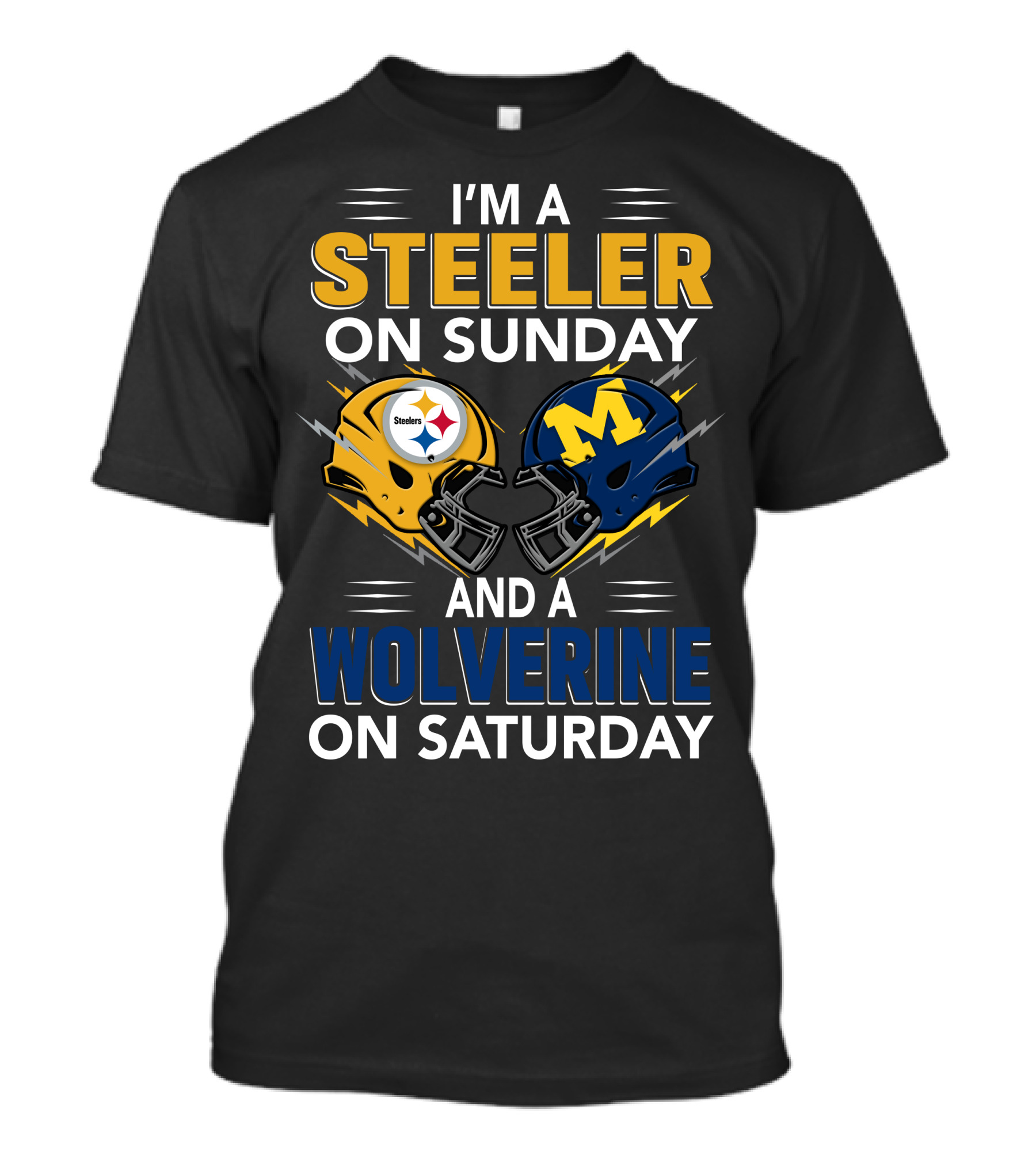 I'm A Steeler On Sunday And A Wolverine On Saturday Helmet Combo T-Shirt
