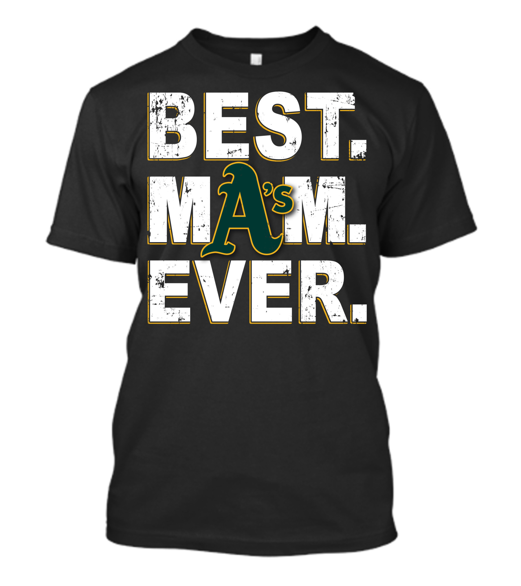 Best Mom Ever Oakland Athletics A's T-Shirt