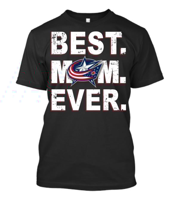 BEST MOM EVER Columbus Blue Jackets T-Shirt