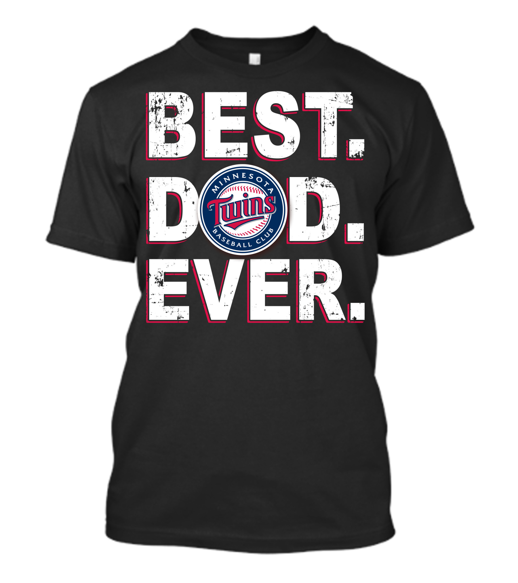 Best Dad Ever Minnesota Twins Baseball Club T-Shirt