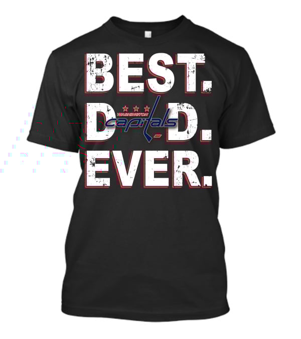 Best Dad Ever Washington Capitals T-Shirt