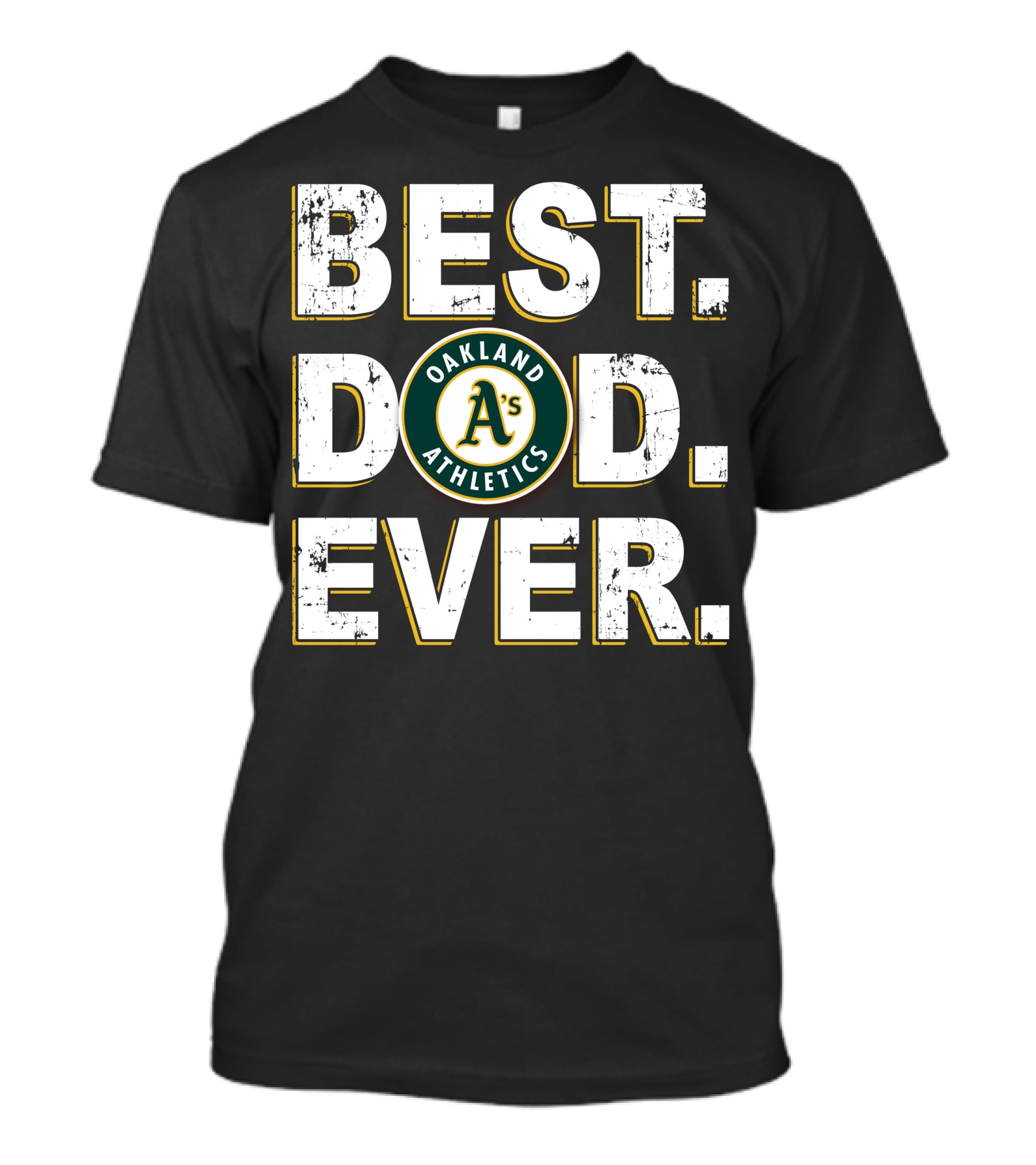 Best Dad Ever Oakland Athletics A's T-Shirt