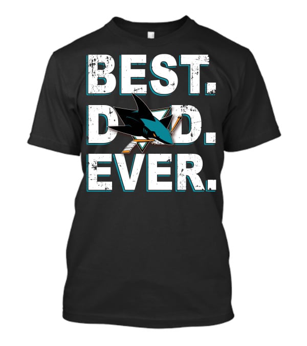 Best Dad Ever San Jose Sharks T-Shirt