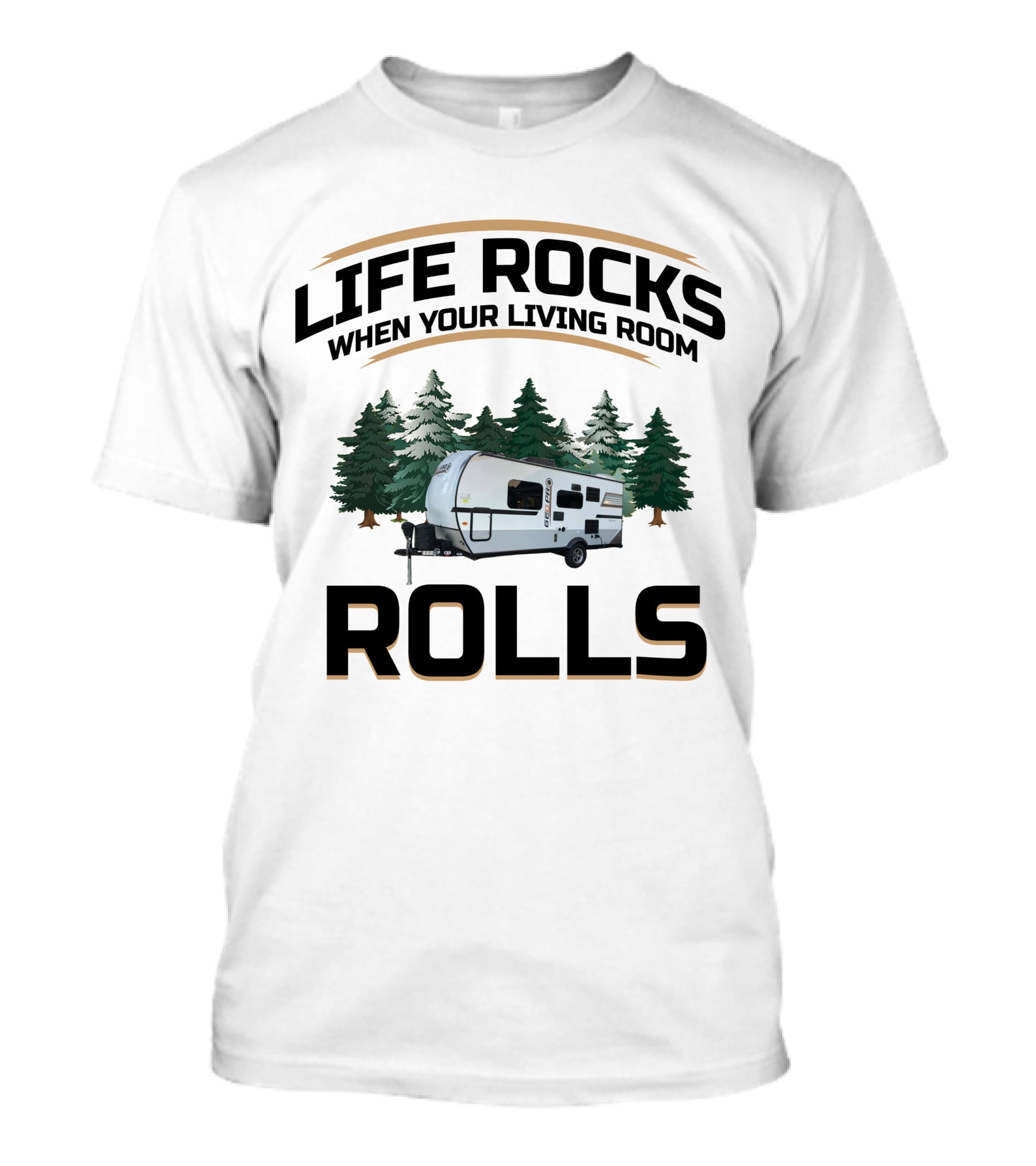 Life Rocks When Your Living Room Rolls Rockwood Geo Pro T-Shirt