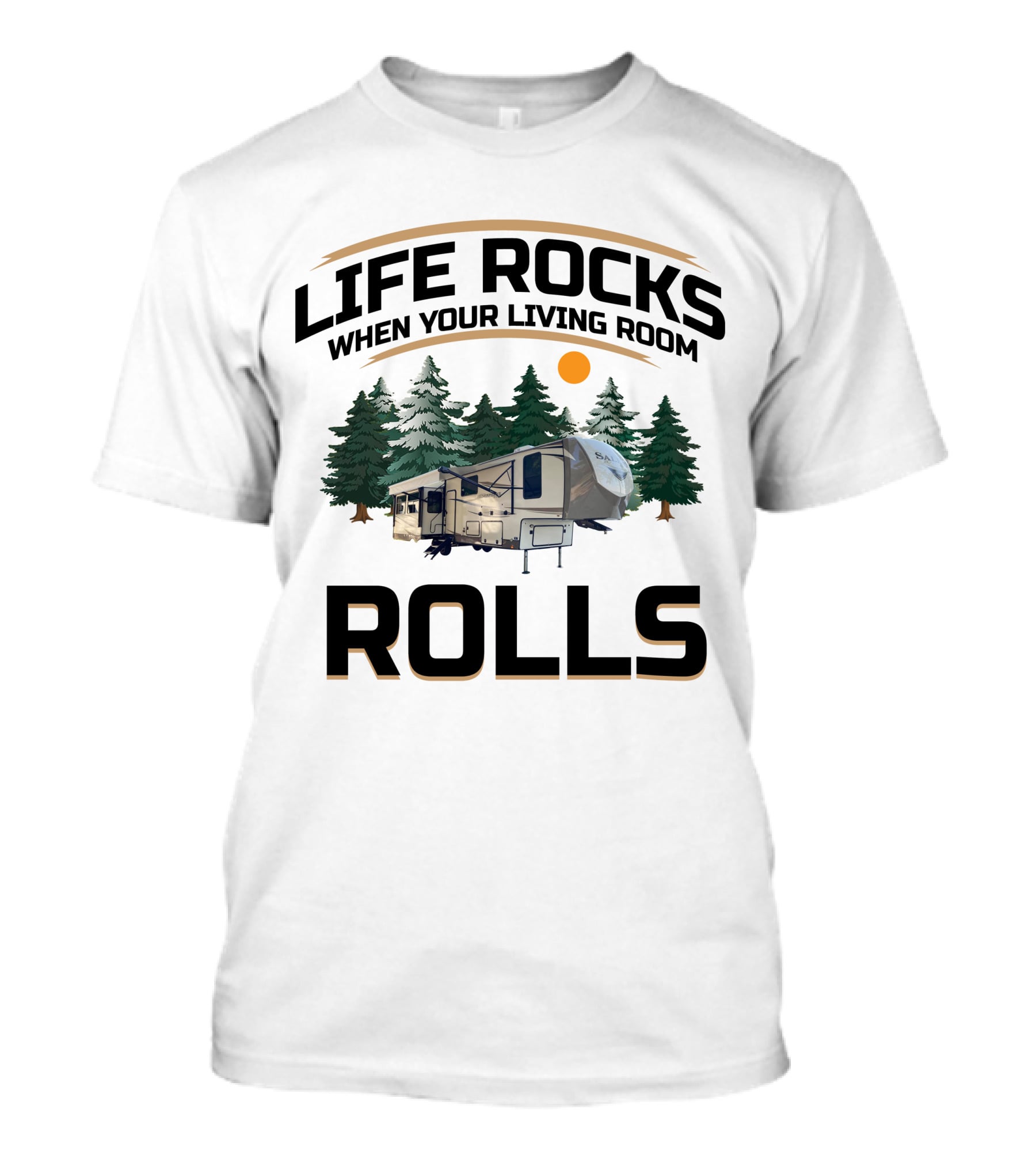 Life Rocks When Your Living Room Rolls Forest River Hemisphere T-Shirt