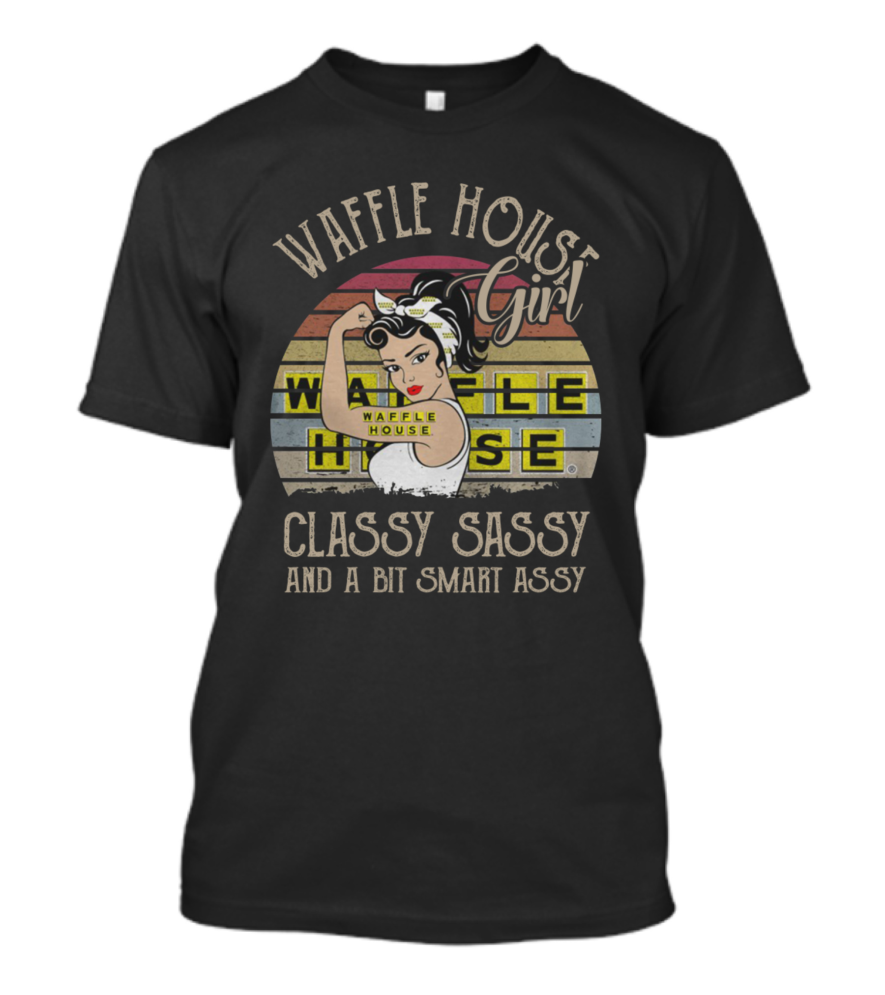 Waffle House Girl Classy Sassy And A Bit Smart Assy Rosie The Riveter Style Vintage Retro T-Shirt
