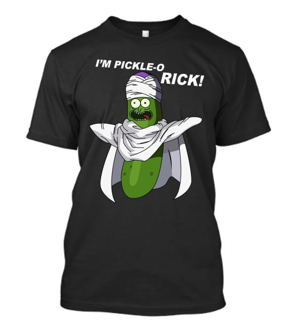 I'm Pickle-O Rick Dragonball Fusion Crossover T-Shirt