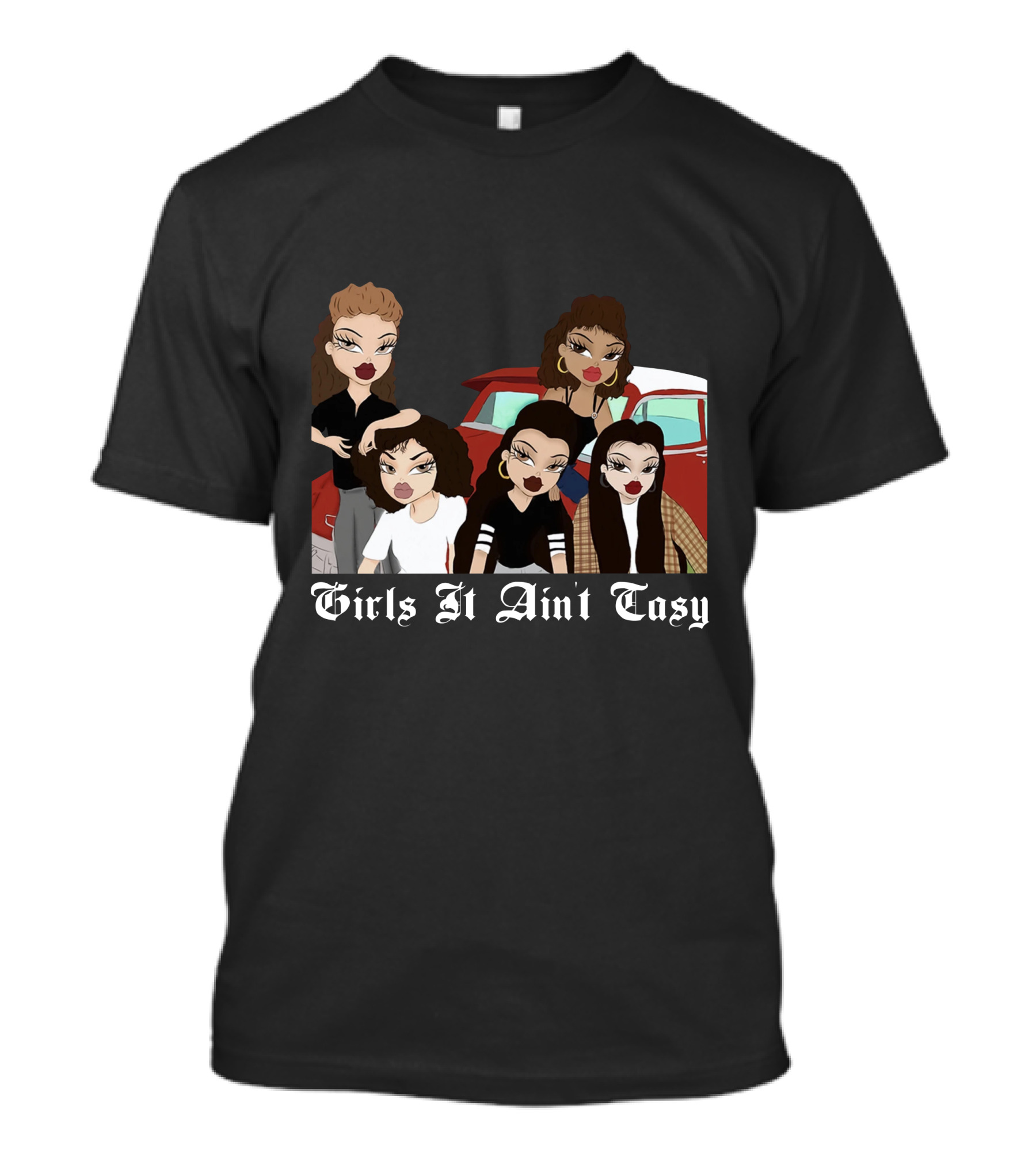 Mi Vida Loca Girls It Ain't Easy Five Women By Car T-Shirt