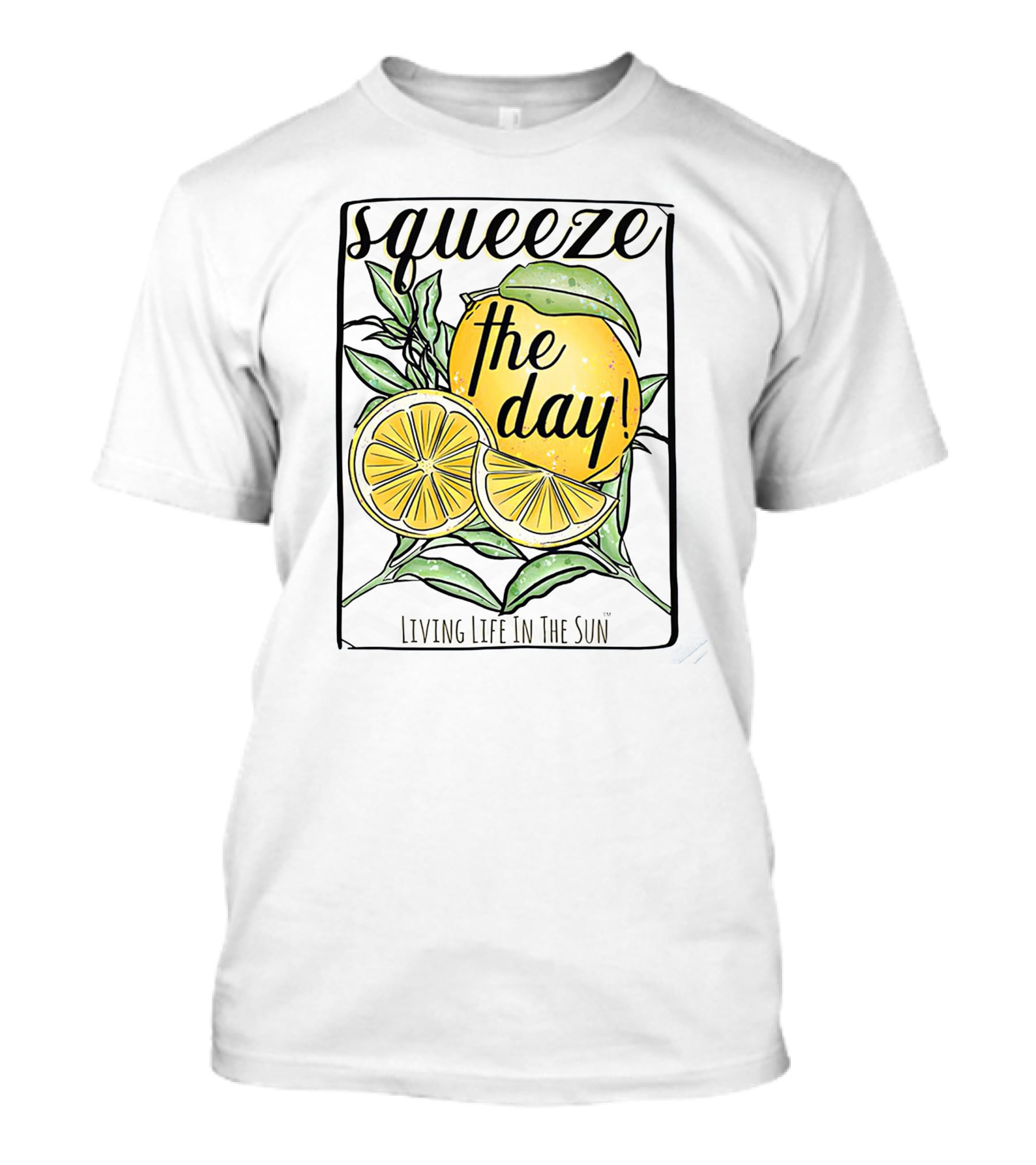 Squeeze The Day Living Life In The Sun Lemon T-Shirt