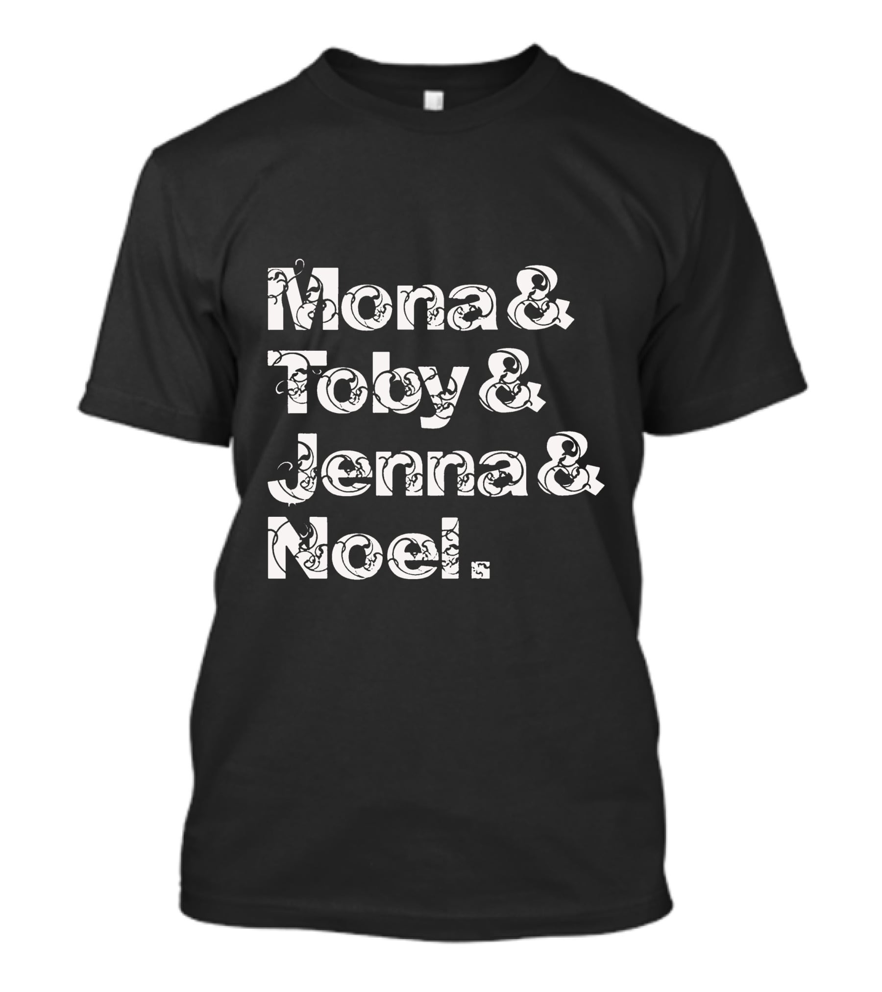 Mona And Toby And Jenna And Noel Pretty Little Liars Cast Names T-Shirt