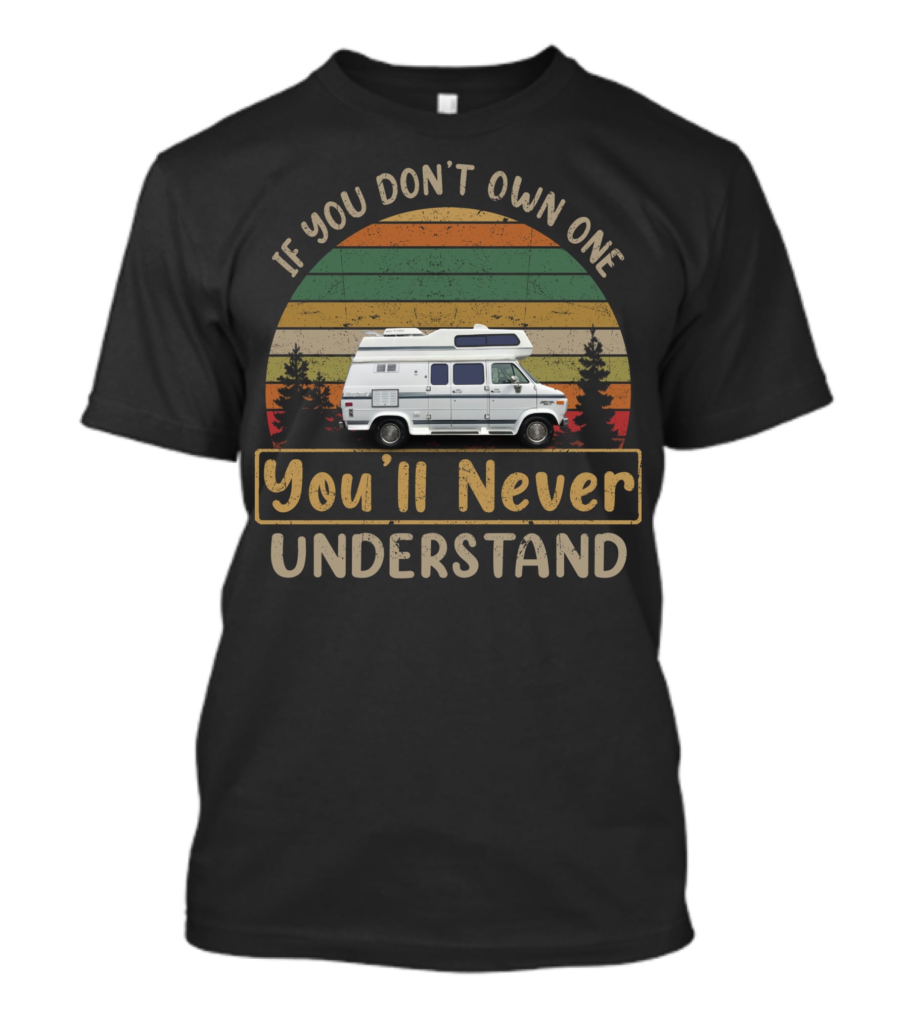 If You Don't Own One You'll Never Understand Horizon RV Vintage Sunset Camper T-Shirt