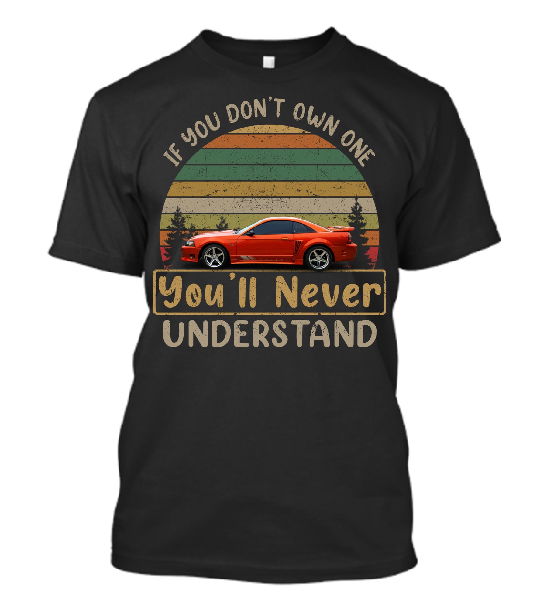If You Don't Own One You'll Never Understand Saleen Extreme T-Shirt