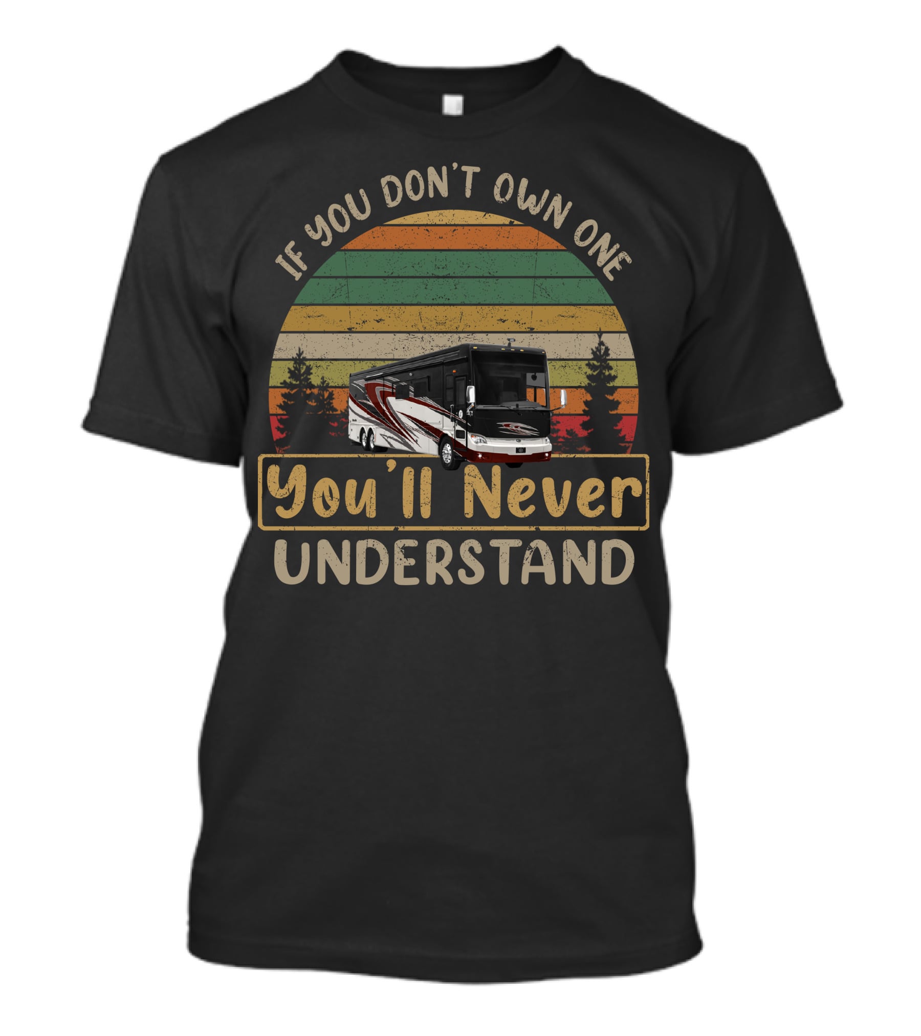 If You Don't Own One You'll Never Understand Tiffin Allegro2 T-Shirt