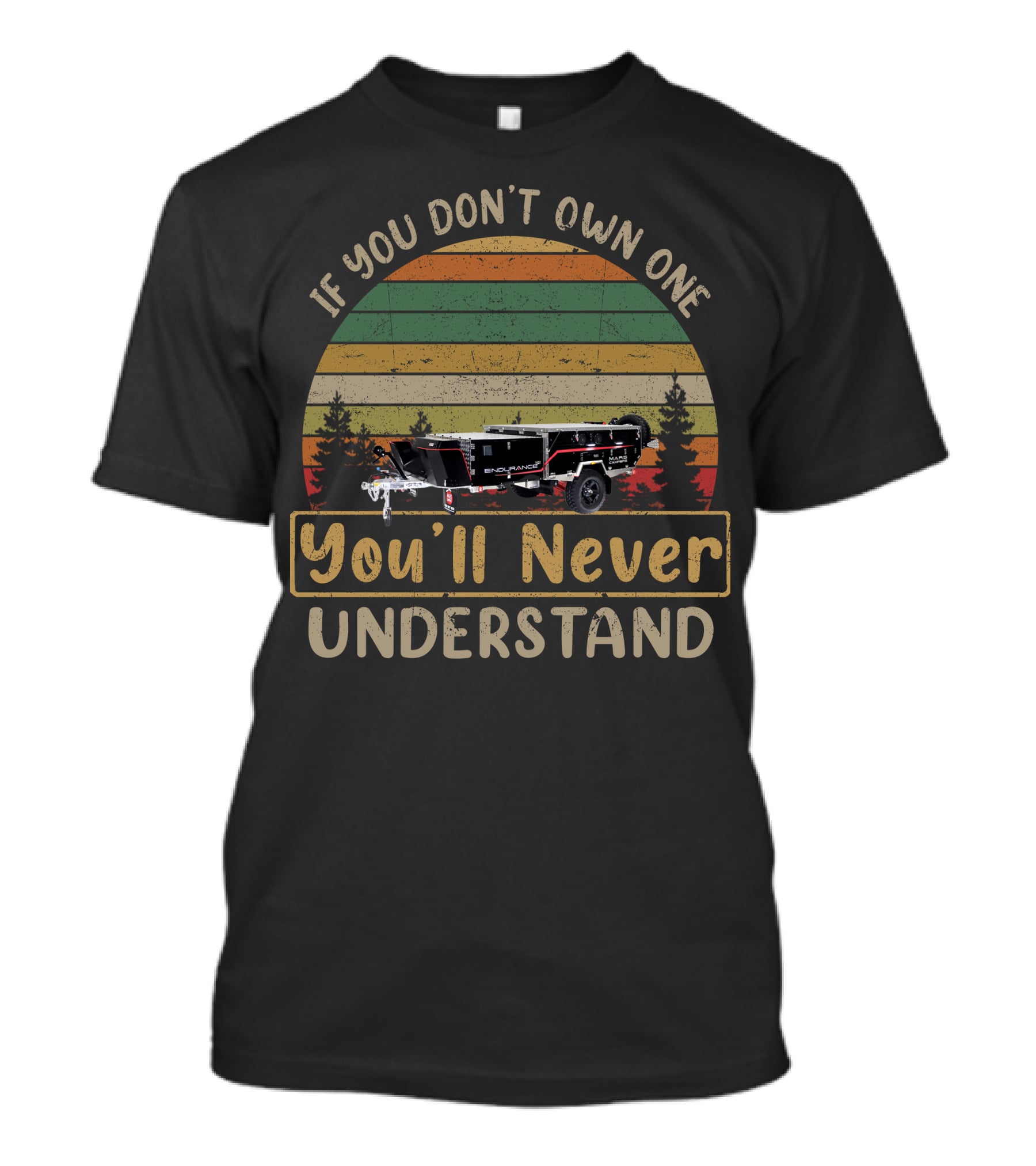 If You Don't Own One You'll Never Understand Mars Camper Vintage Stripes Forest Scene T-Shirt
