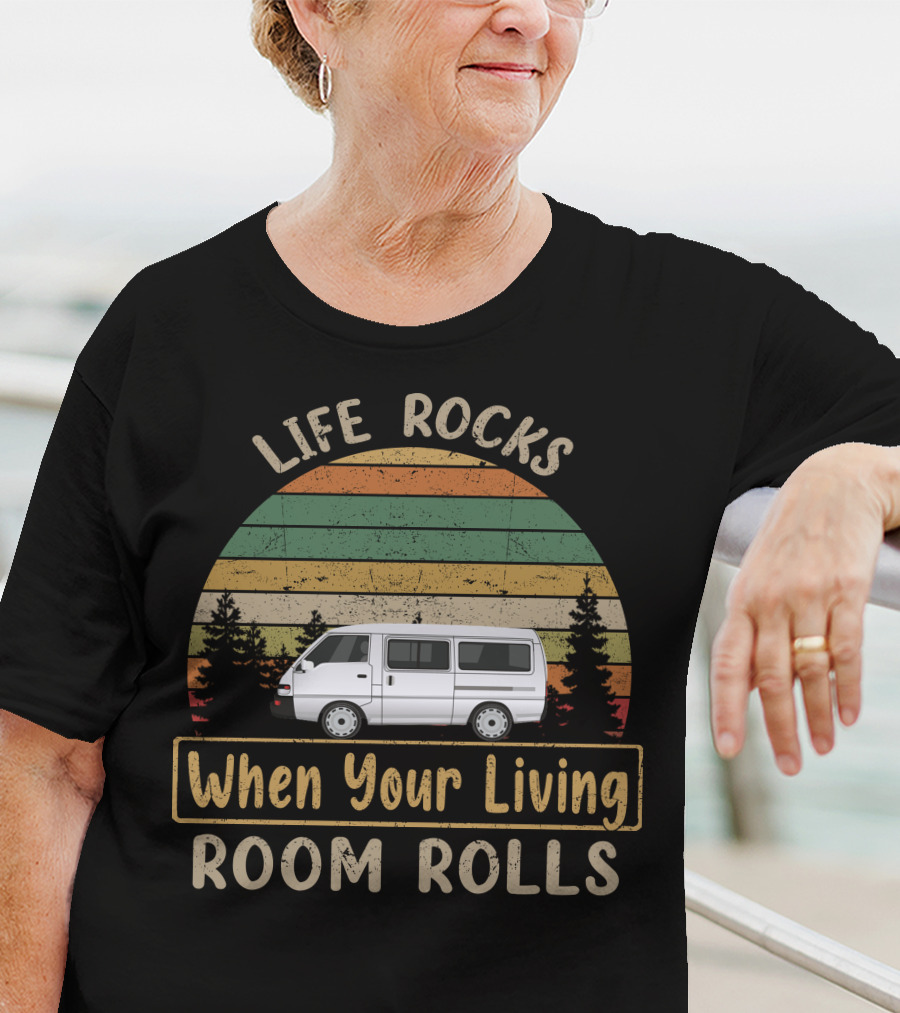 Life Rocks When Your Living Room Rolls Mitsubishi Express Van T-Shirt