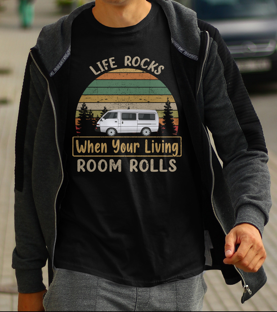 Life Rocks When Your Living Room Rolls Mitsubishi Express Van T-Shirt