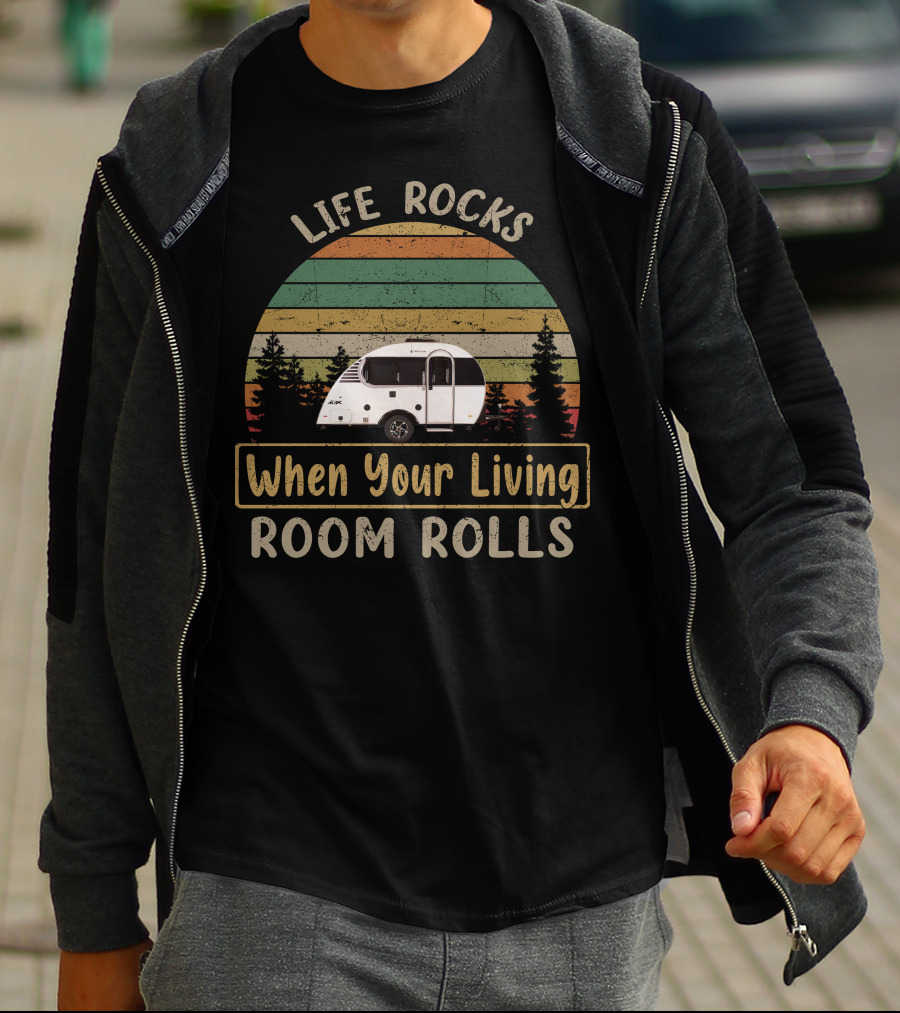 Life Rocks When Your Living Room Rolls Little Guy Camping T-Shirt