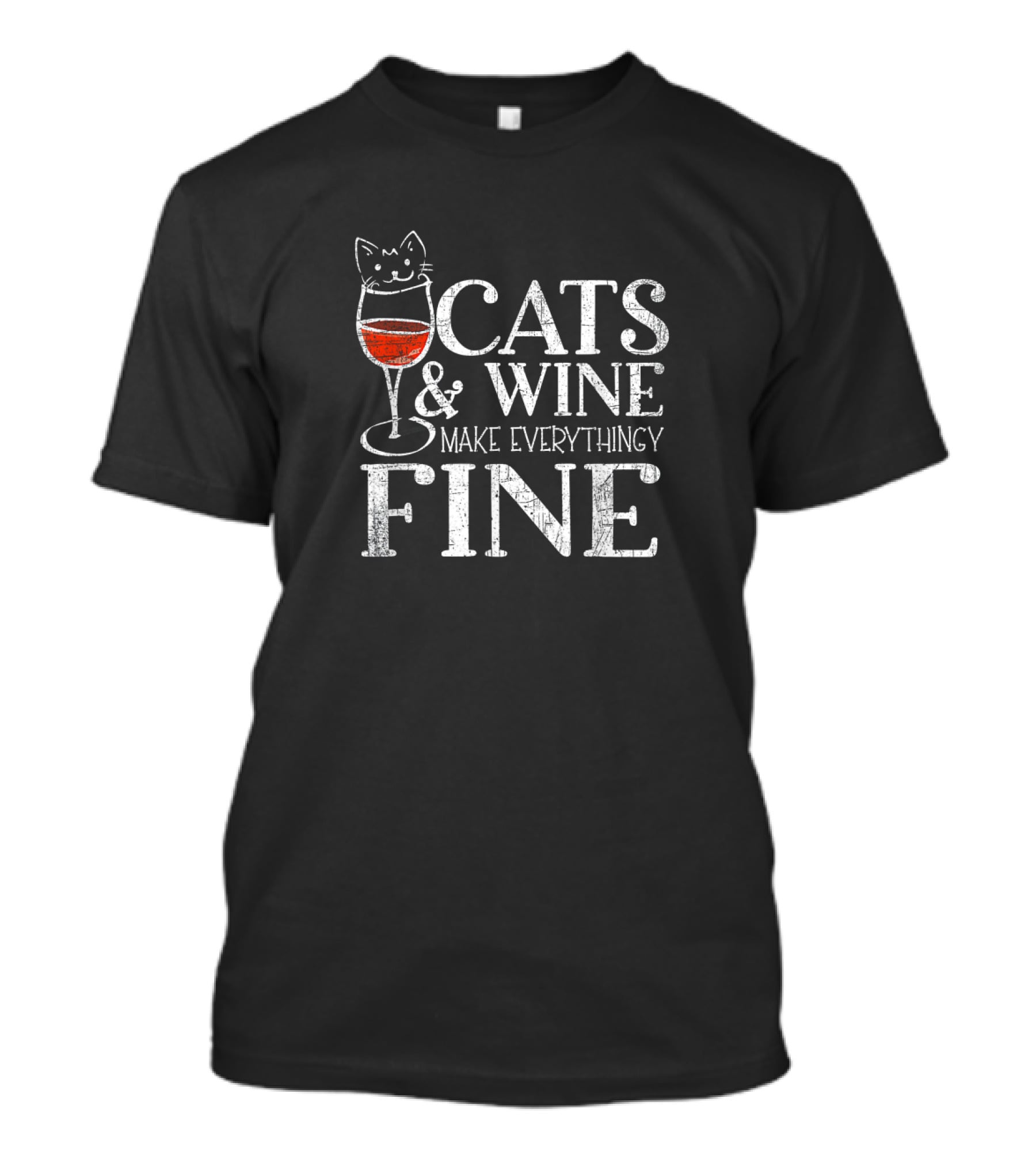 Cats And Wine Make Everything Fine Whimsical Feline Wineglass T-Shirt