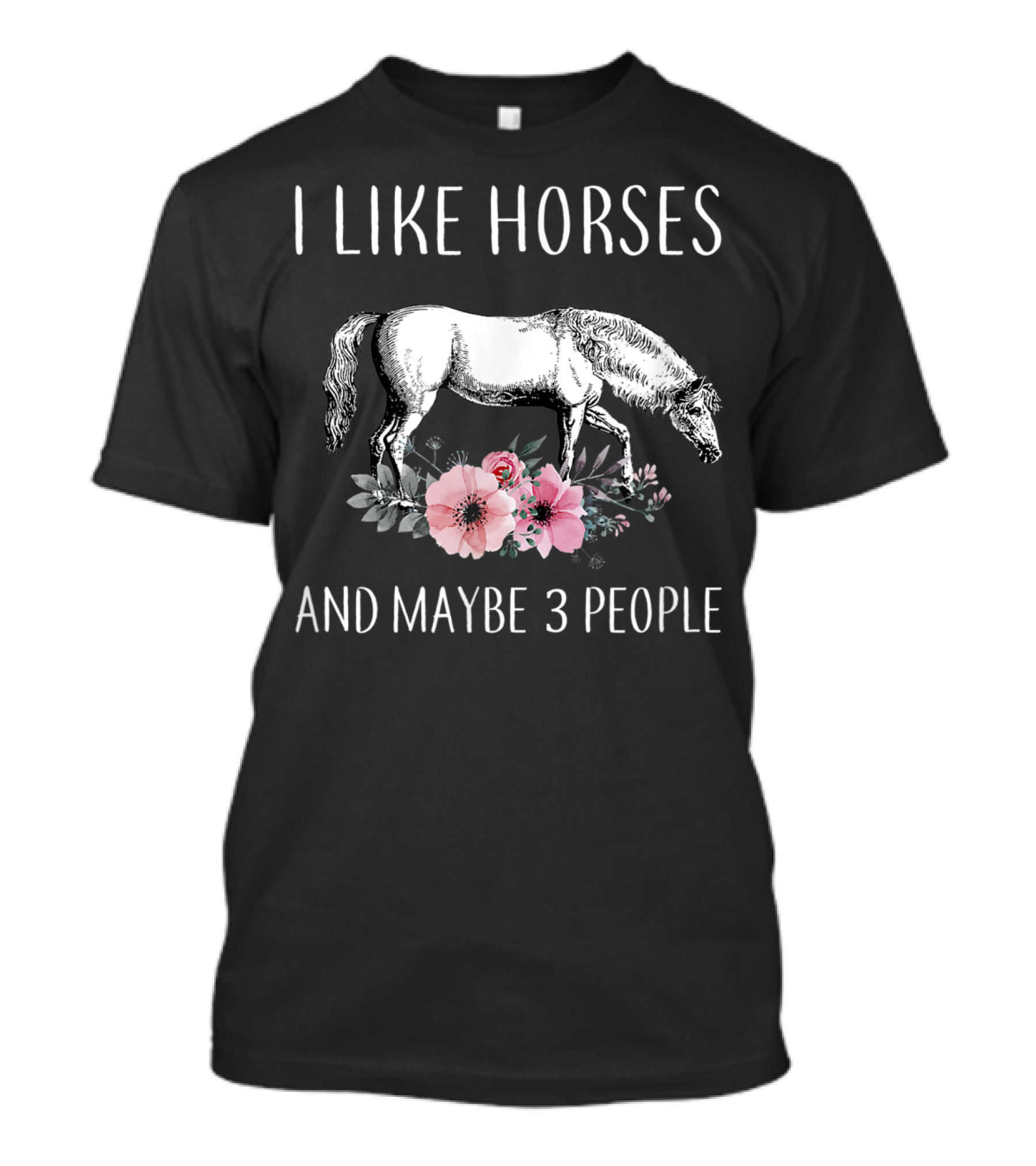 I Like Horses And Maybe 3 People Retro Floral Horse Lovers T-Shirt