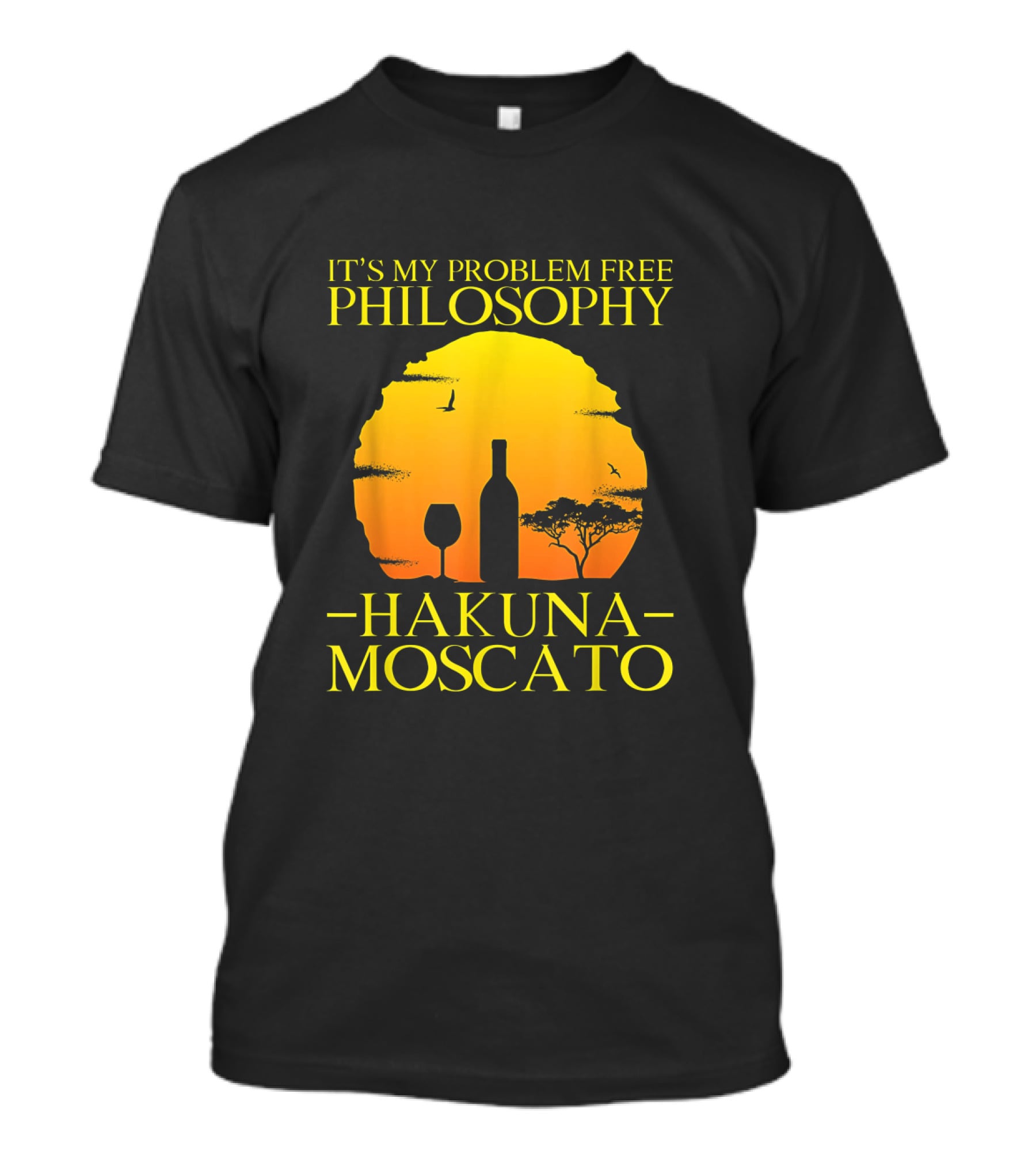 Hakuna Moscato It's My Problem Free Philosophy With Wine Silhouette And Sunset T-Shirt