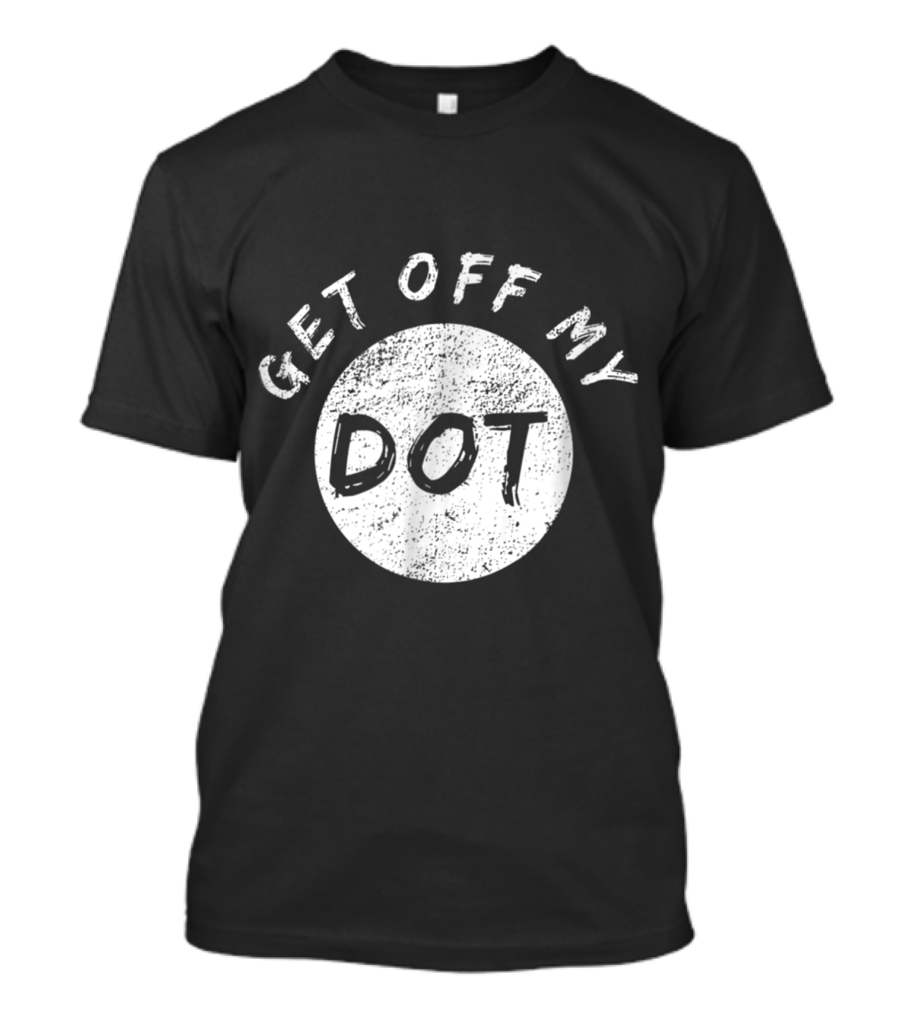 Get Off My Dot Vintage Marching Band Dot T-Shirt