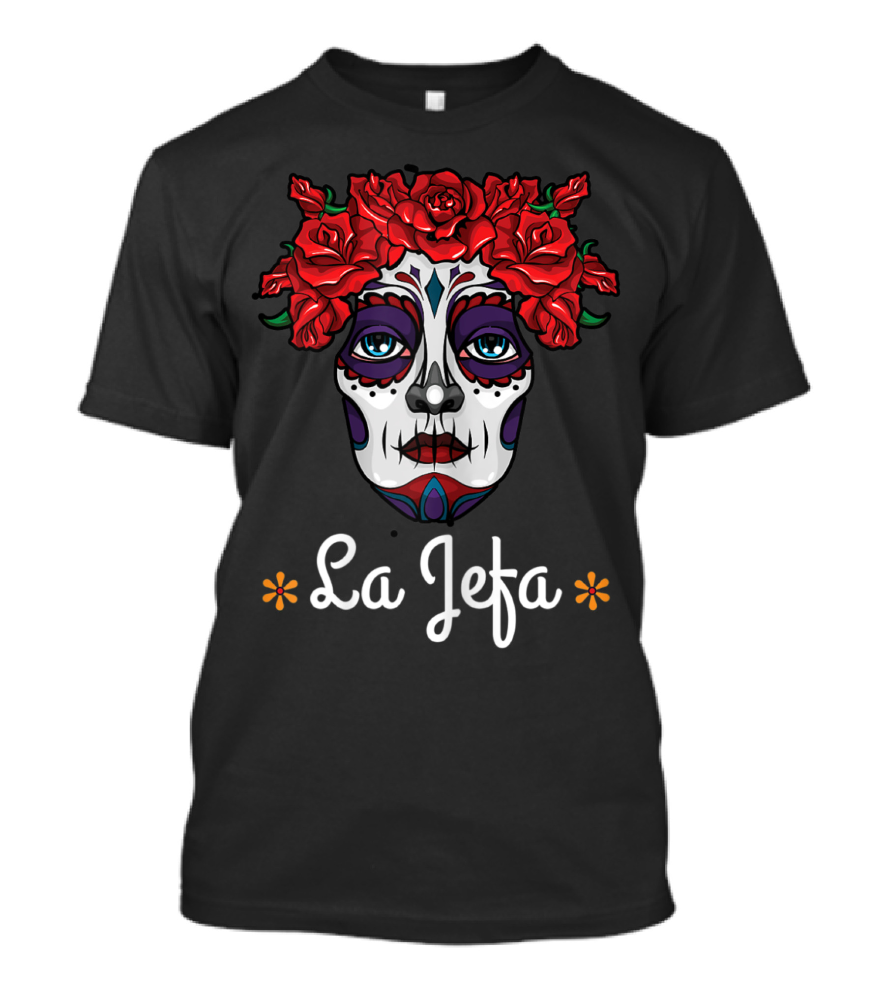 La Jefa Dia De Los Muertos Calavera Face With Red Roses T-Shirt