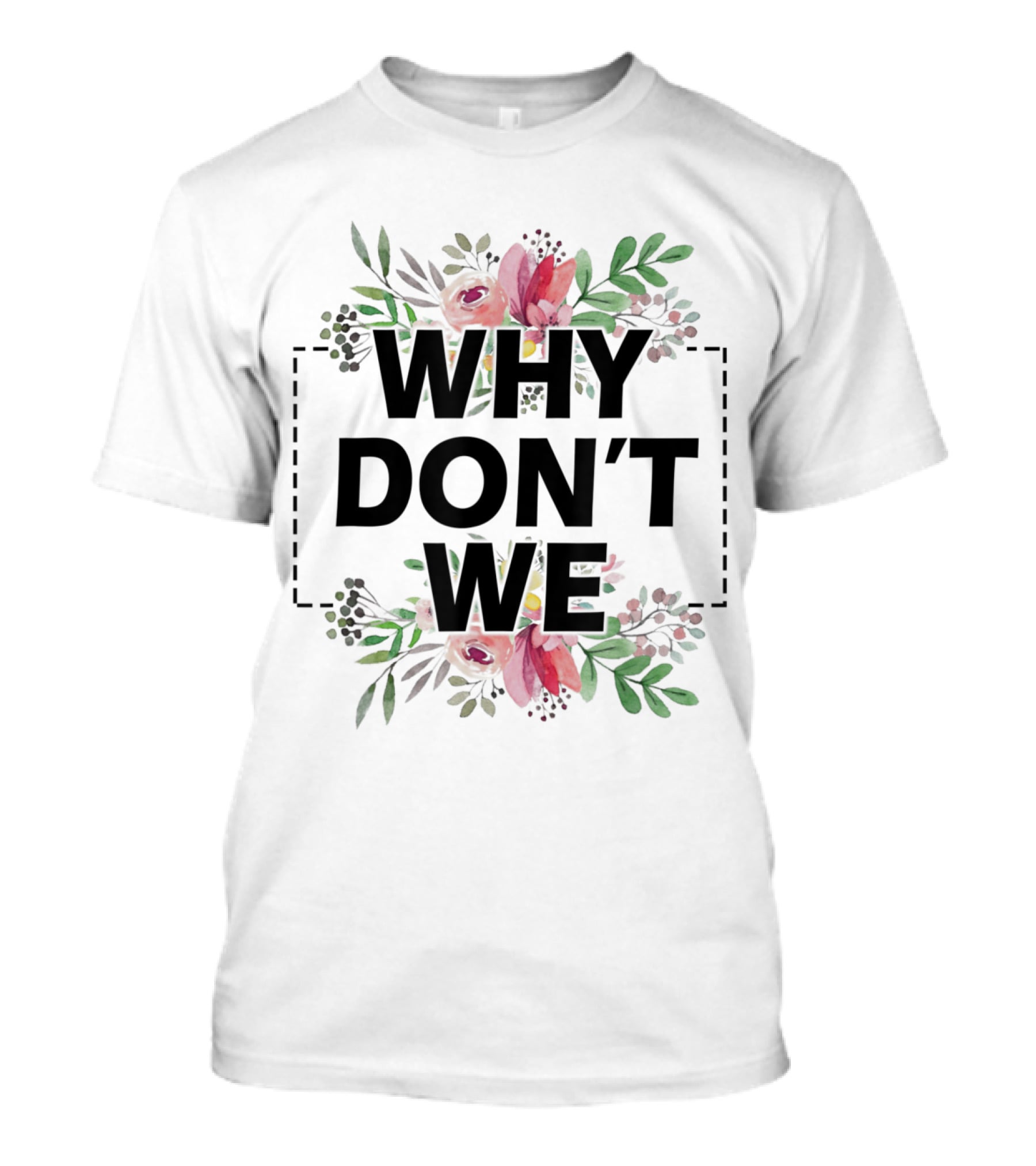 Why Don't We Floral T-Shirt