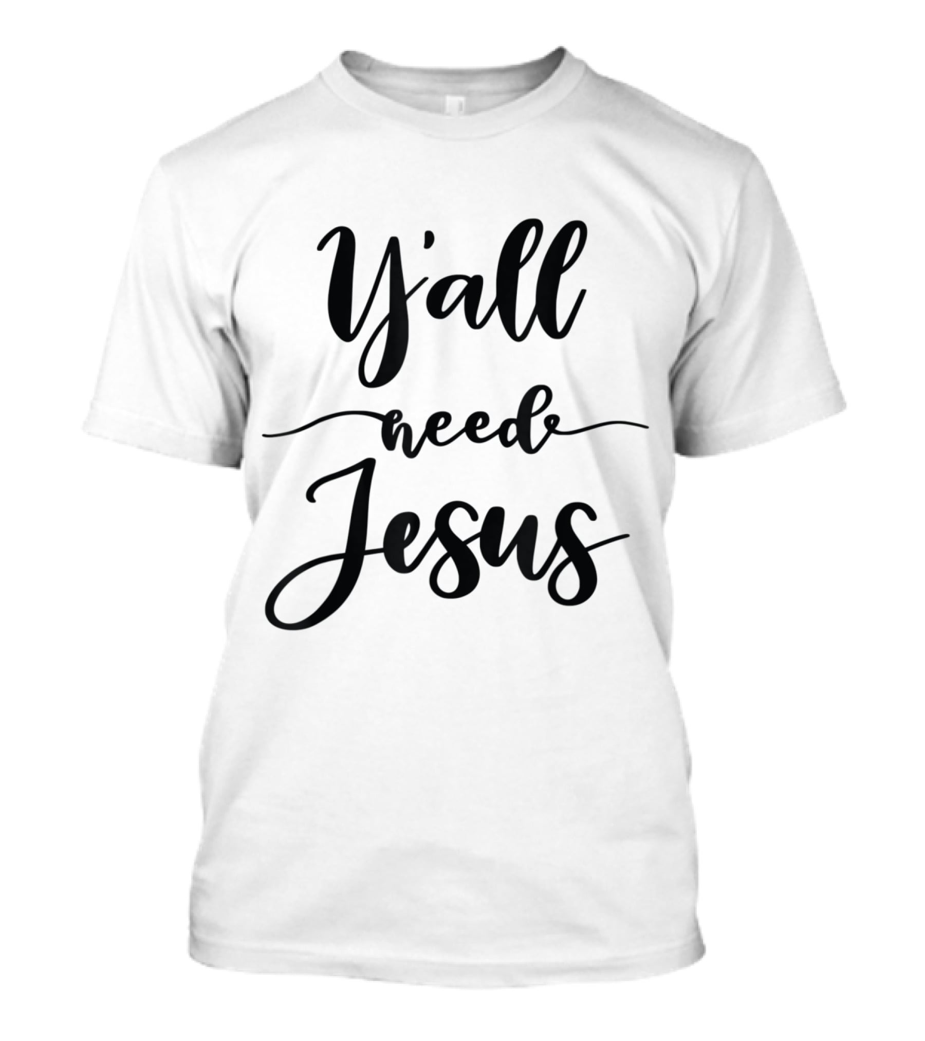 Y'all Need Jesus Novelty Cute Quotes Kids ZXbkm T-Shirt
