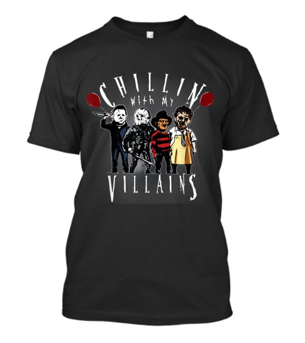 Chillin With My Villains Scary Creepy Halloween Horror Iconic Characters T-Shirt