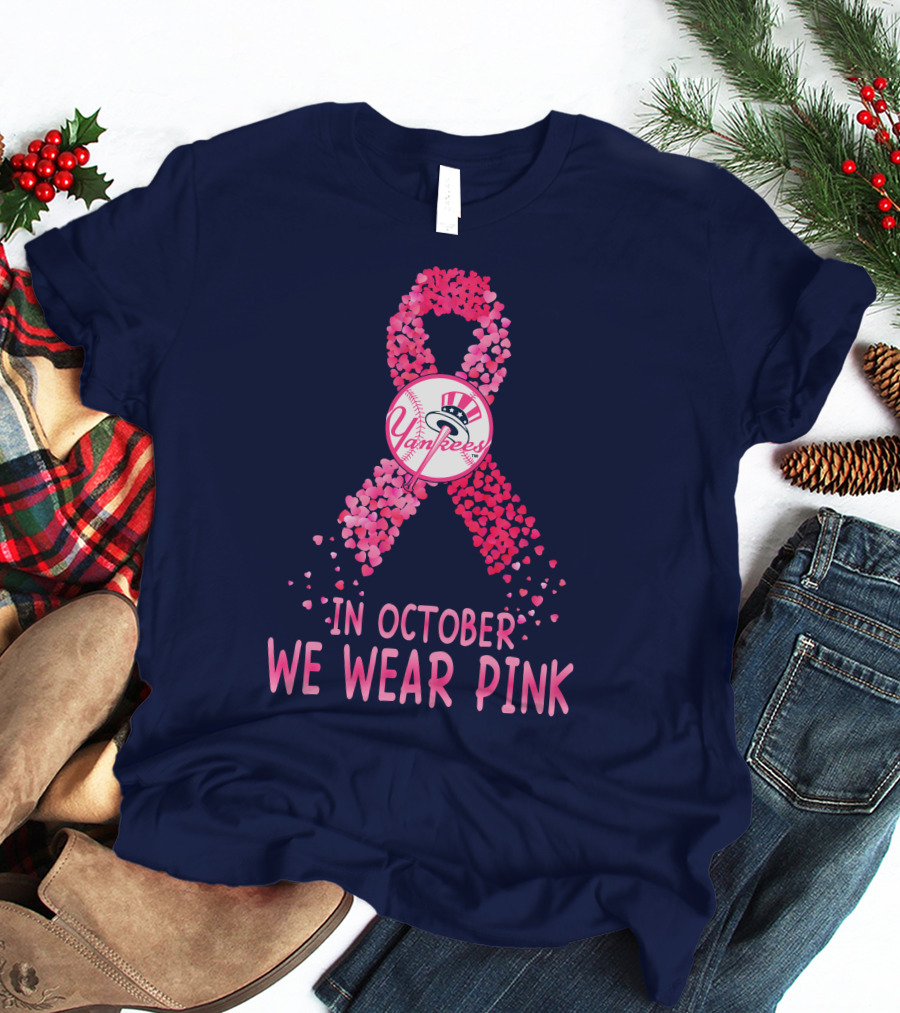 Yankees In October We Wear Pink T-Shirt