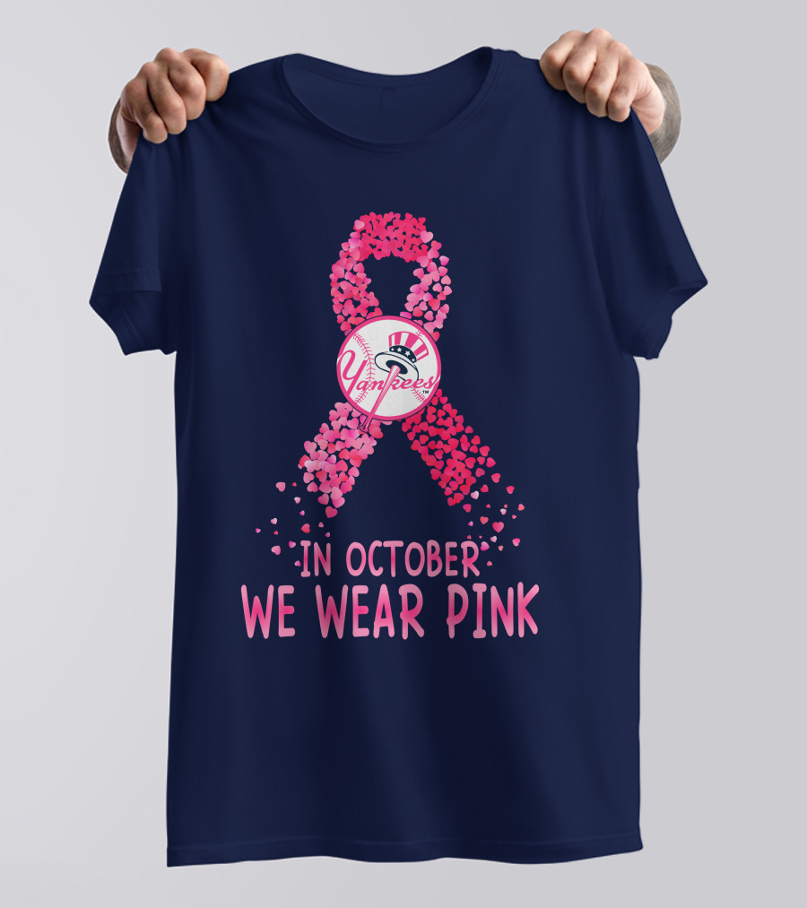 Yankees In October We Wear Pink T-Shirt