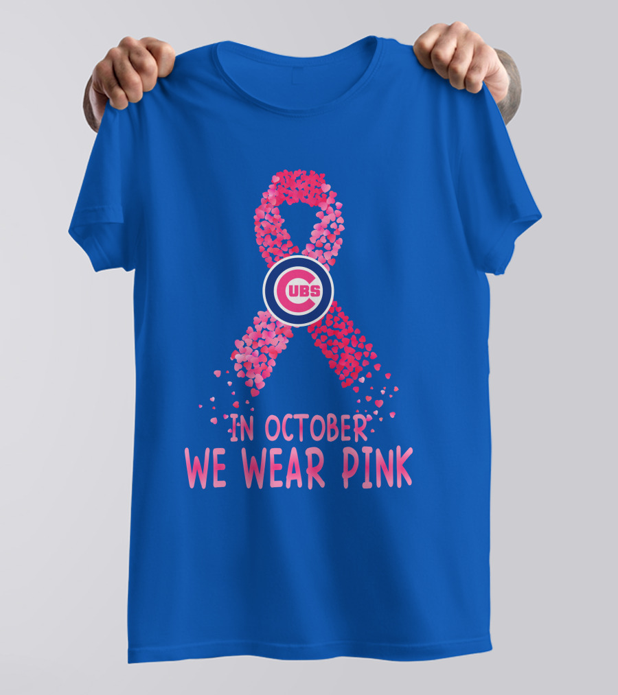 Cubs In October We Wear Pink T-Shirt