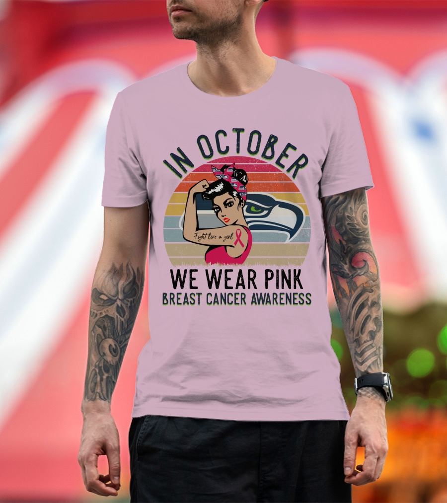 In October We Wear Pink Breast Cancer Awareness Fight Like A Girl T-Shirt