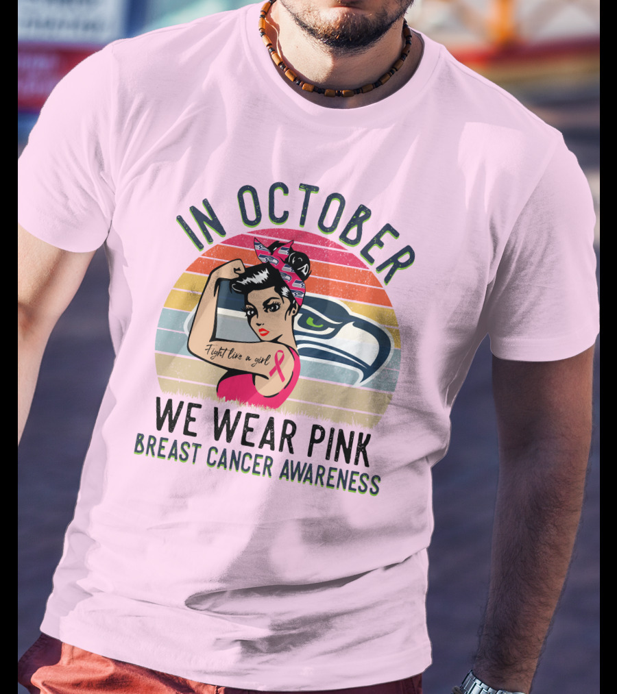 In October We Wear Pink Breast Cancer Awareness Fight Like A Girl T-Shirt