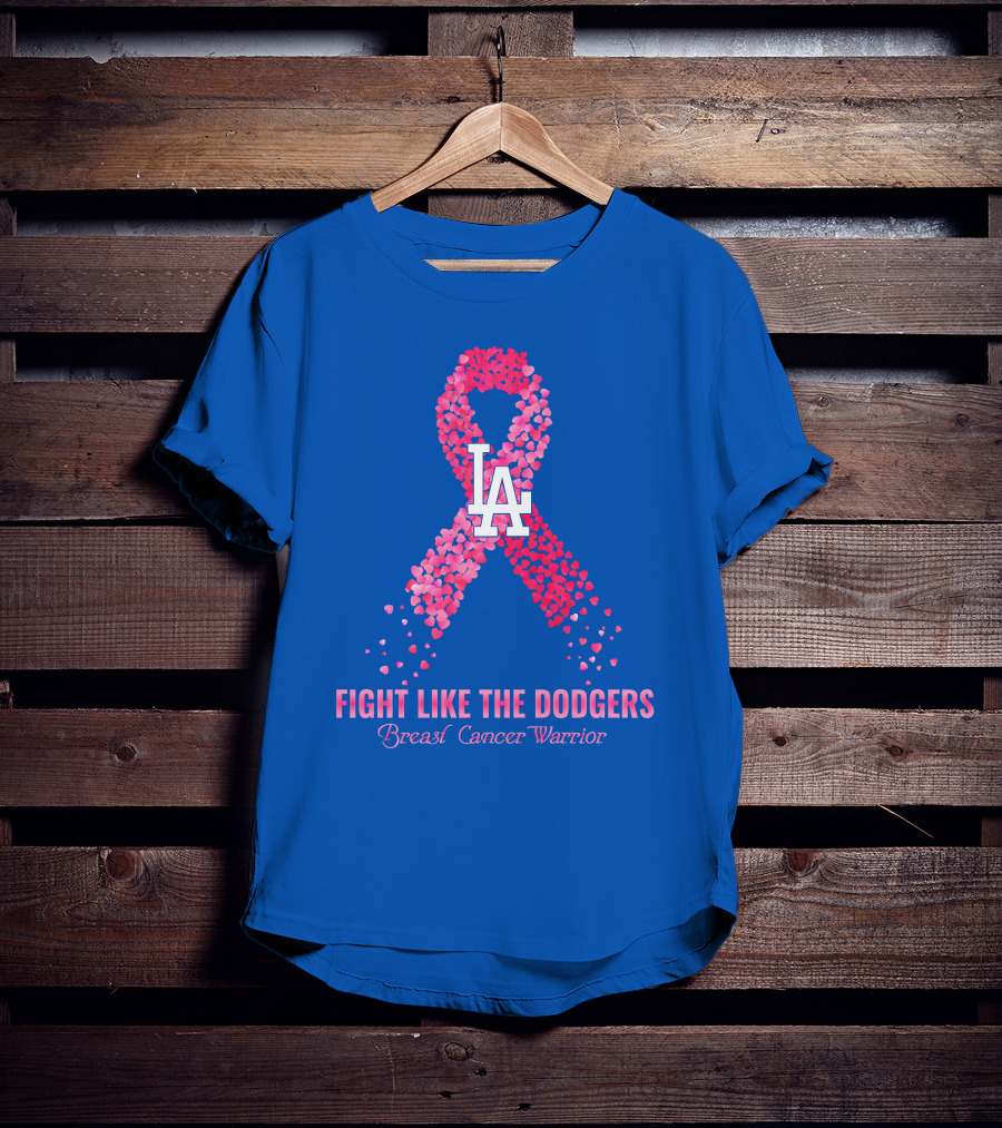 Fight Like The Dodgers Breast Cancer Warrior T-Shirt