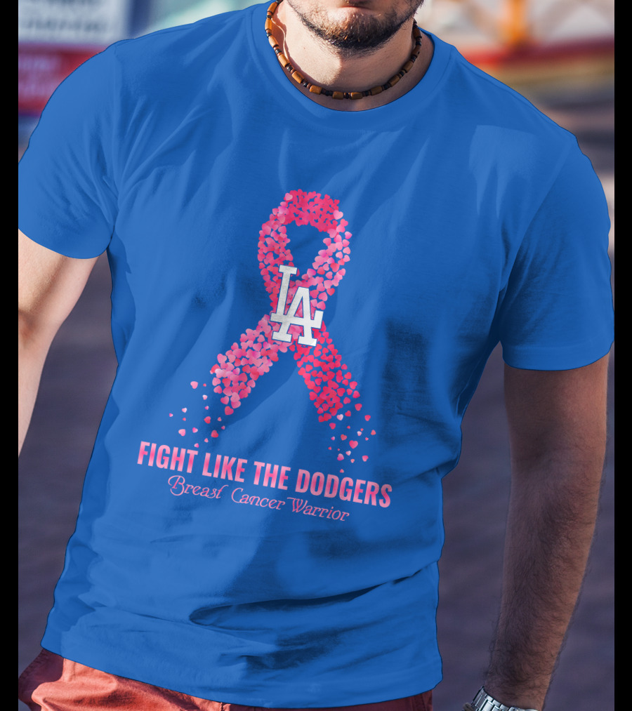 Fight Like The Dodgers Breast Cancer Warrior T-Shirt