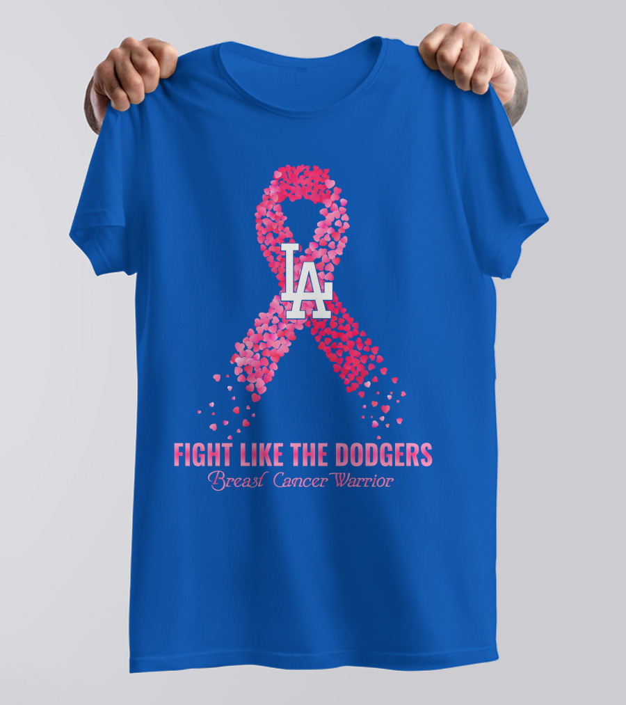 Fight Like The Dodgers Breast Cancer Warrior T-Shirt