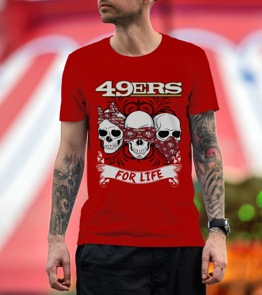 49ers For Life T-Shirt