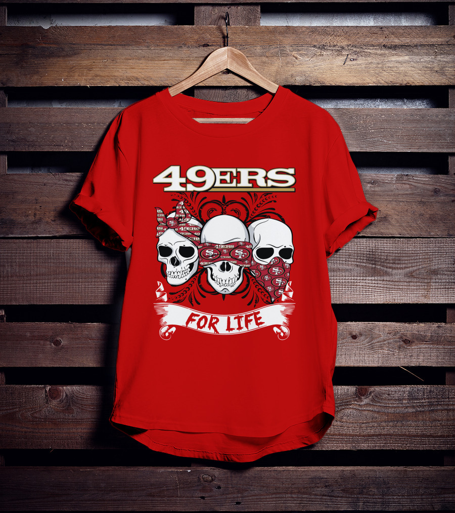 49ers For Life T-Shirt