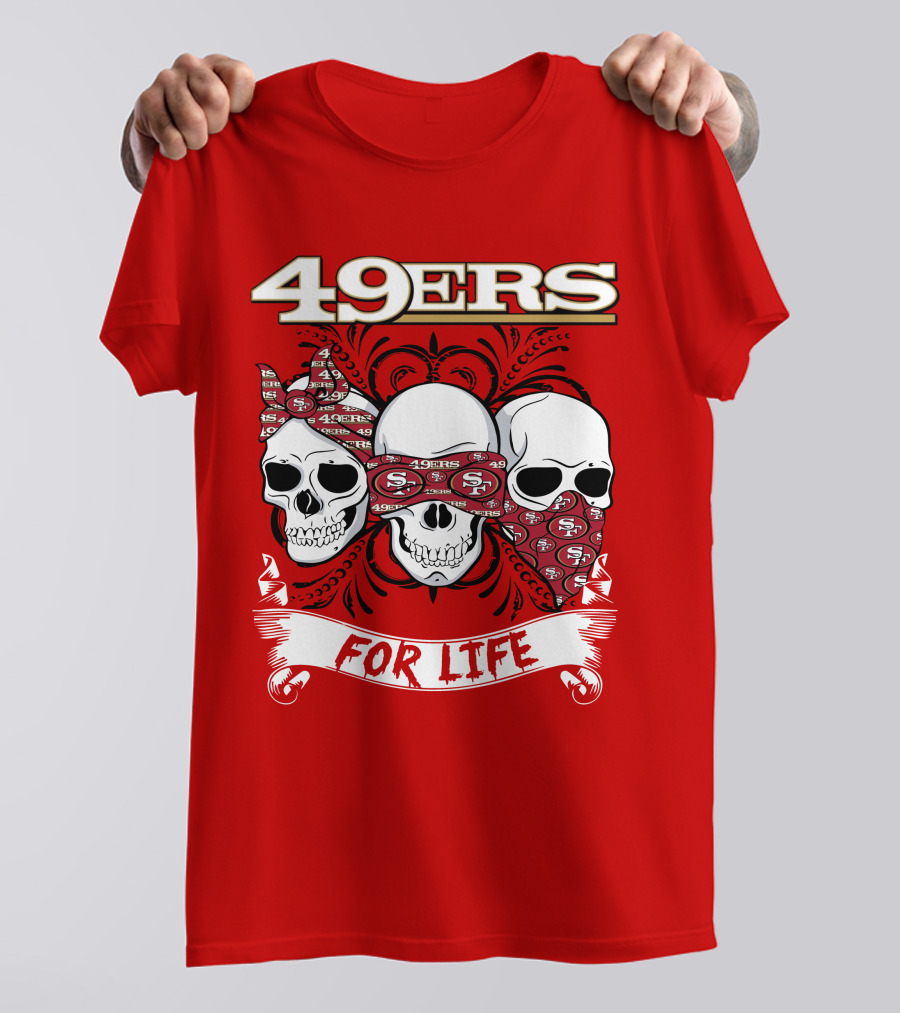 49ers For Life T-Shirt