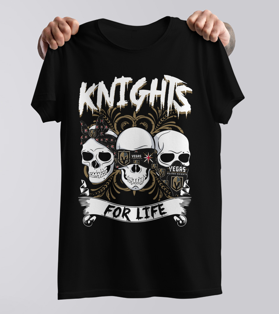 Knights Vegas Golden Knights For Life T-Shirt