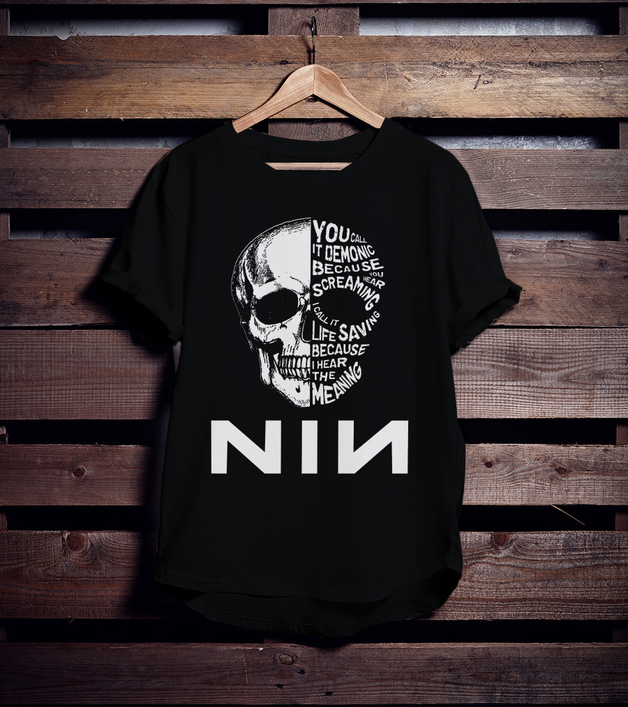 Nin Skull You Call It Demonic Life Saving Meaning T-Shirt