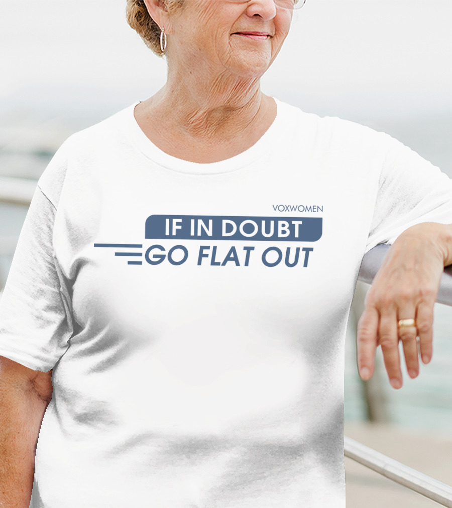 Voxwomen Cycling Motivation If In Doubt Go Flat Out T-Shirt