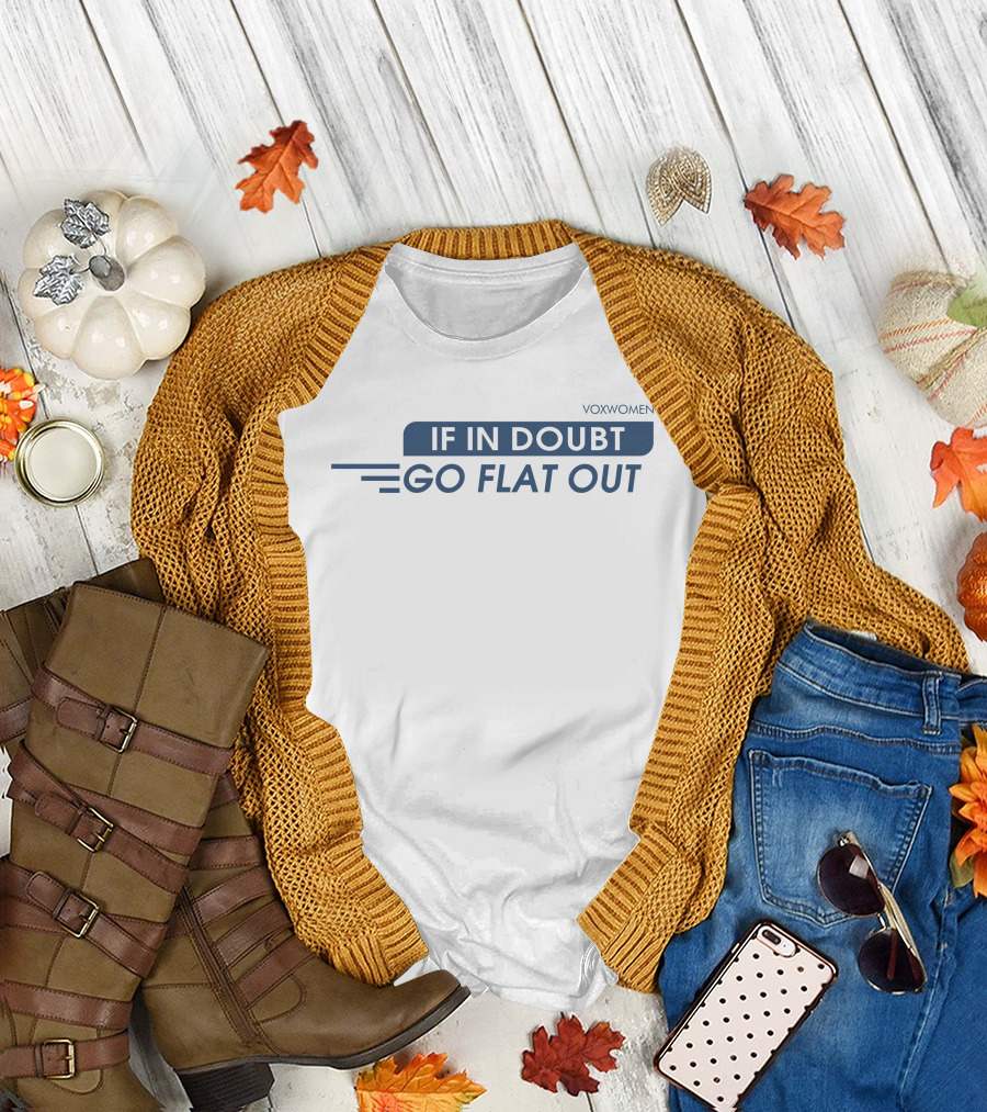 Voxwomen Cycling Motivation If In Doubt Go Flat Out T-Shirt