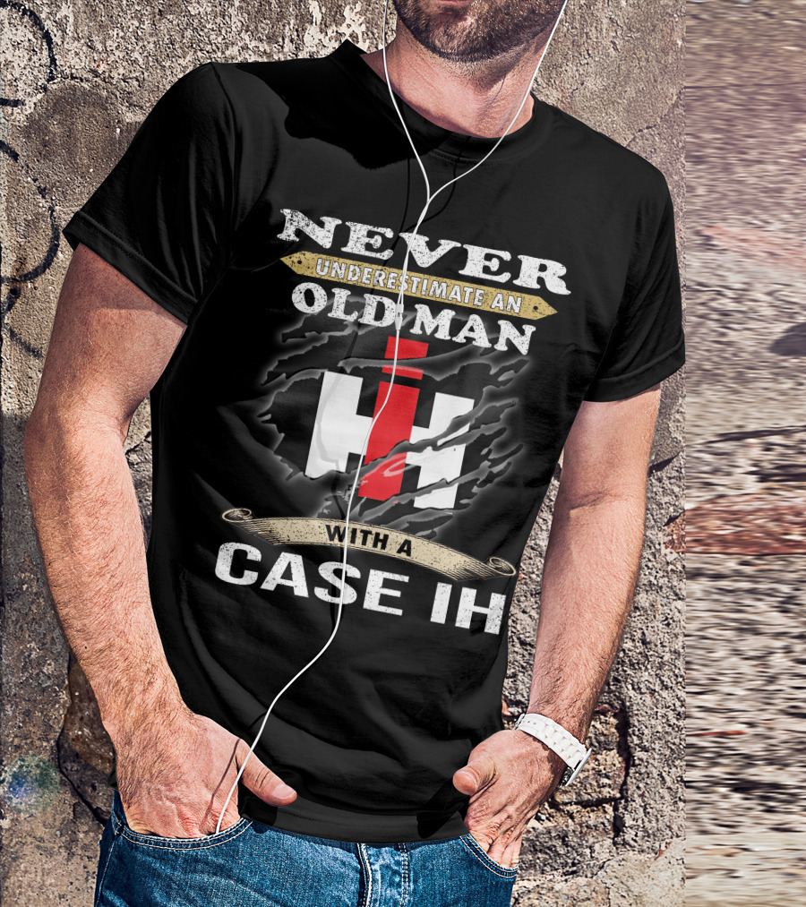Never Underestimate An Old Man With A Case Ih Ih T-Shirt