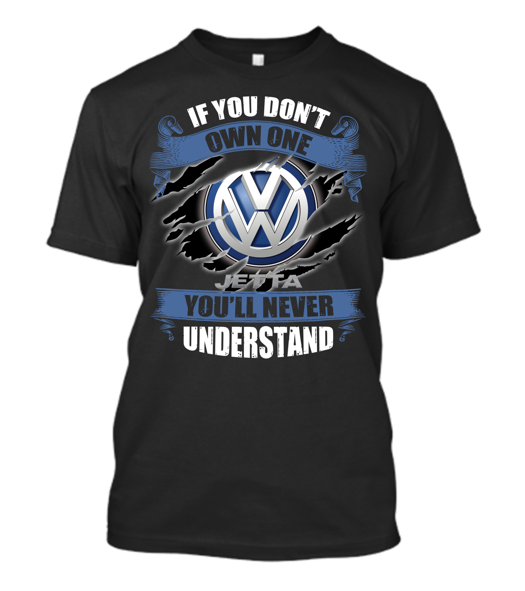 If You Don't Own One Jetta You'll Never Understand Volkswagen T-Shirt