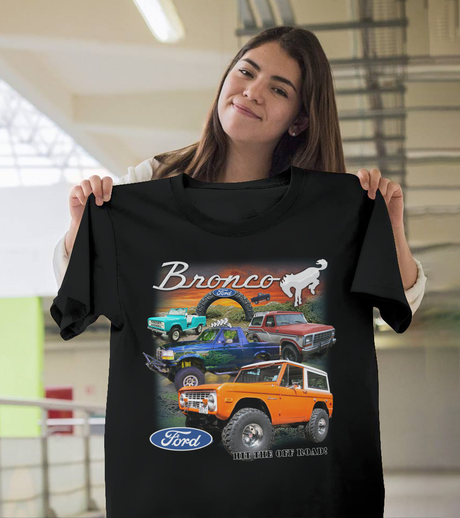 Bronco Ford Hit The Off Road T-Shirt